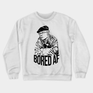 Bored AF Crewneck Sweatshirt